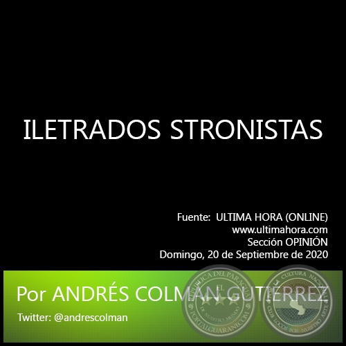  ILETRADOS STRONISTAS - Por ANDRS COLMN GUTIRREZ - Domingo, 20 de Septiembre de 2020 